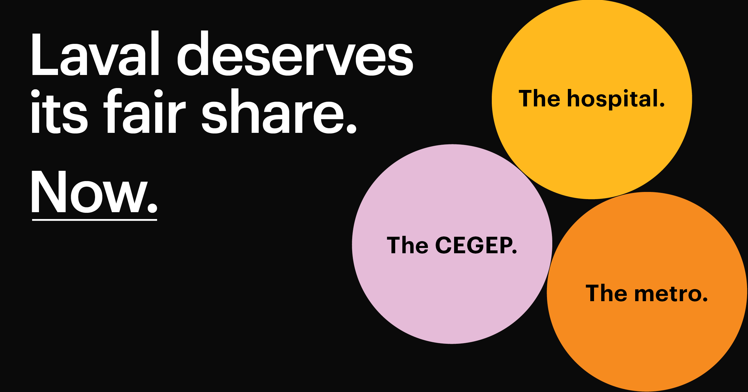 Laval wants its fair share. Now.